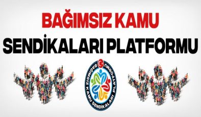 Bağımsız Kamu Sendikaları Platformu Kuruldu!